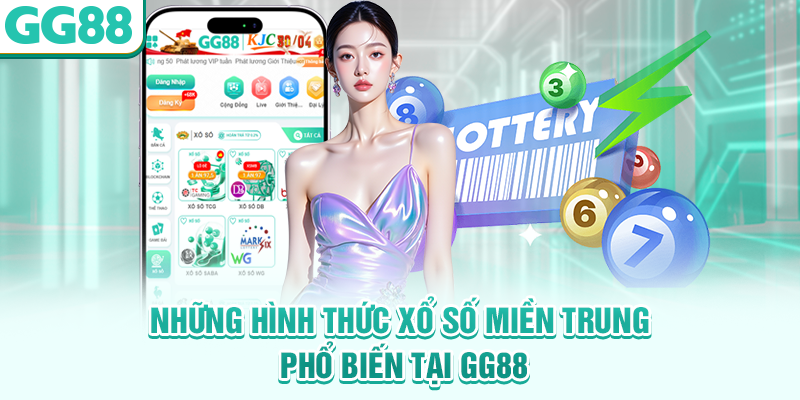 Những hình thức xổ số miền Trung phổ biến tại GG88