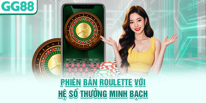 Phiên bản Roulette với hệ số thưởng minh bạch